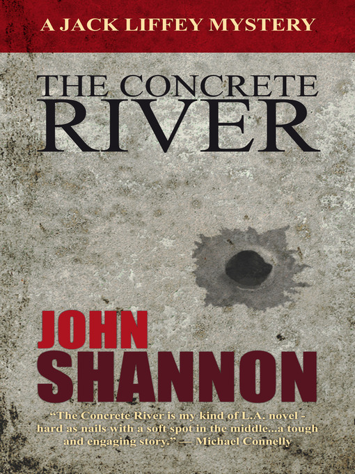 Title details for The Concrete River by John Shannon - Available